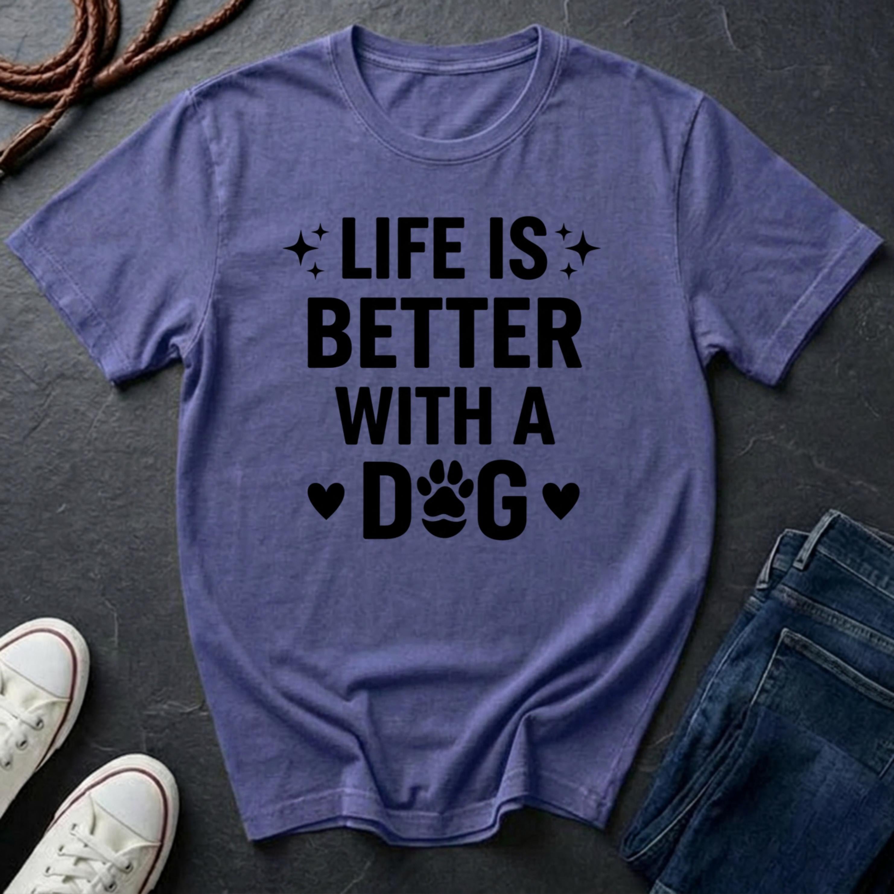Life Is Better With A Dog Shirt - Dog Lover Gift - Comfort Colors Inspirational Dog Owner Tee