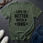 Life Is Better With A Dog Shirt - Dog Lover Gift - Comfort Colors Inspirational Dog Owner Tee